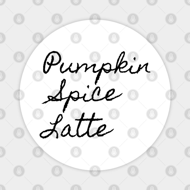 Pumpkin Spice Latte Magnet by coyoteandroadrunner